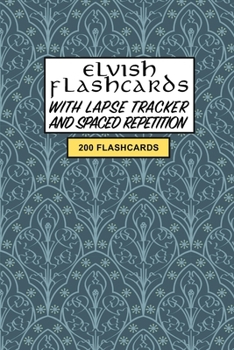 Paperback Elvish Flashcards: Create your own Elvish Flashcards. Learn the Elvish language with Active recall - includes Spaced Repetition and Lapse Book