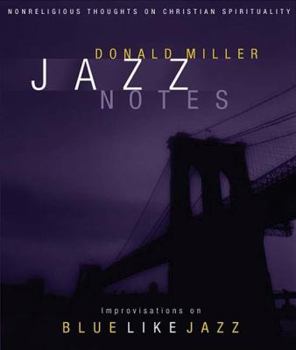 Hardcover Jazz Notes: Improvisations on Blue Like Jazz [With CD] Book