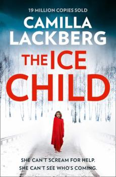 Paperback The Ice Child (Patrik Hedstrom and Erica Falck) [Paperback] [Jan 01, 2016] Lackberg, Camilla Book