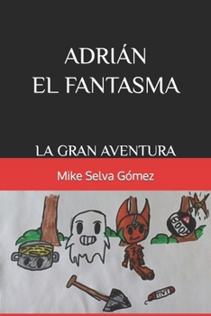 Paperback Adrián el fantasma 1: La gran aventura [Spanish] Book