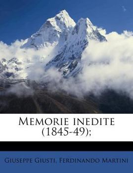 Paperback Memorie Inedite (1845-49); [Italian] Book