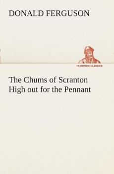 The Chums of Scranton High Out for the Pennant