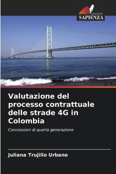 Valutazione del processo contrattuale delle strade 4G in Colombia (Italian Edition)