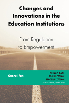 Hardcover Changes and Innovations in the Education Institutions: From Regulation to Empowerment Book
