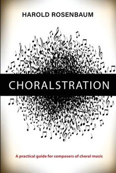 Paperback Choralstration - A Practical Guide for Composers Book