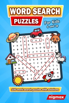 Paperback Word Search for Kids Age 6 and up: 100 Word Search Puzzles (Search and Find) with a Variety of Topics - 5 Levels of Difficulty - With Solutions - nigm Book