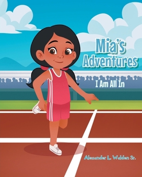 Paperback Mia's Adventures: I Am All In Book