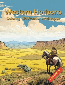 Paperback Western Horizons: Coloring Old Frontier Landscapes Book