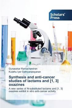 Paperback Synthesis and anti-cancer studies of lactams and [1, 3] oxazines Book