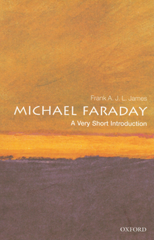 Michael Faraday: A Very Short Introduction - Book  of the Oxford's Very Short Introductions series