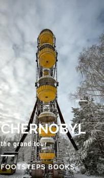 Hardcover Chernobyl - The Grand Tour Book