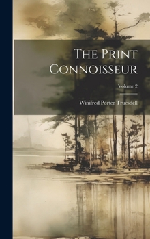 Hardcover The Print Connoisseur; Volume 2 Book