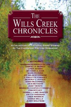 Paperback The Wills Creek Chronicles: A Collection of Fictional Short Stories by the Cambridge Writers Workshop Book