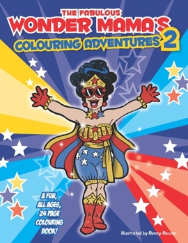 Paperback The Fabulous Wonder Mama: Colouring Adventures 2 Book