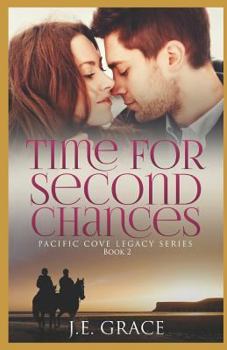 Paperback Time for Second Chances: Pacific Cove Legacy Series (Book 2) Book
