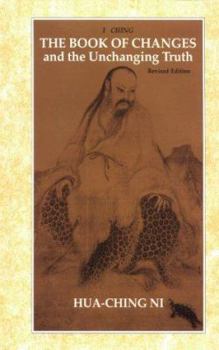 Hardcover The Book of Changes and the Unchanging Truth = Book