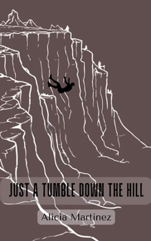 Paperback Just a Tumble Down the Hill Book