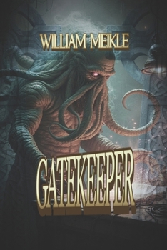 Paperback Gatekeeper: A Lovecraftian Weird Science Novella Book