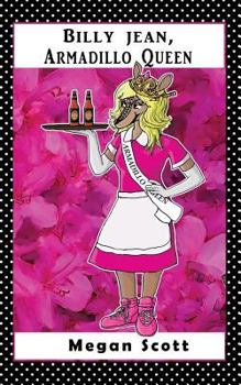 Billy Jean, Armadillo Queen - The Story: A Short Story, Romantic Comedy Written by a Woman Author about Young Adults Coming of Age Working in a 1980s Restaurant