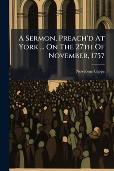 Paperback A Sermon, Preach'd At York ... On The 27th Of November, 1757 Book