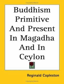 Paperback Buddhism Primitive And Present In Magadha And In Ceylon Book