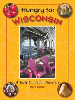 Paperback Hungry for Wisconsin: A Tasty Guide for Travelers Book