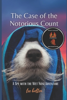 Paperback The Spy with the Wet Nose, The Case of the Notorious Count Book