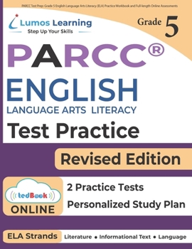 Paperback PARCC Test Prep: Grade 5 English Language Arts Literacy (ELA) Practice Workbook and Full-length Online Assessments: PARCC Study Guide Book