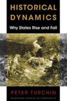 Paperback Historical Dynamics: Why States Rise and Fall Book