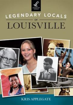 Paperback Legendary Locals of Louisville Book