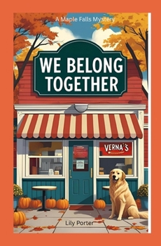 Paperback We Belong Together: A Maple Falls Mystery Book