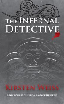 Paperback The Infernal Detective (A Riga Hayworth Paranormal Mystery) Book