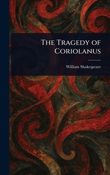 Hardcover The Tragedy of Coriolanus Book