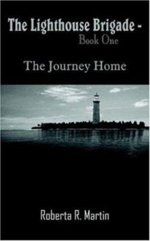 Paperback The Lighthouse Brigade - Book One: The Journey Home Book