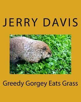 Paperback Greedy Gorgey Eats Grass Book