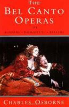 Paperback Bel Canto Operas of Rossini, Donizetti, and Bellini Book