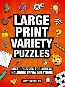 Paperback Large Print Variety Puzzles: Mixed Puzzles for Adults Including Trivia Questions Book