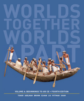 Paperback Worlds Together, Worlds Apart: A History of the World: Beginnings to 600 CE Book