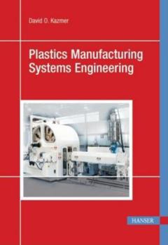 Hardcover Plastics Manufacturing Systems Engineering Book