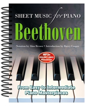 Spiral-bound Beethoven: Sheet Music for Piano: From Easy to Advanced; Over 25 Masterpieces Book