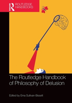 Paperback The Routledge Handbook of Philosophy of Delusion Book