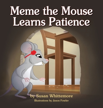 Hardcover Meme the Mouse Learns Patience Book
