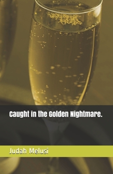 Paperback Caught in the Golden Nightmare. Book