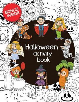 Paperback Halloween Activity Book: Halloween Holiday Theme. Coloring Book, Dot to Dot, Find the Correct Shadow, Spot the Differences Book