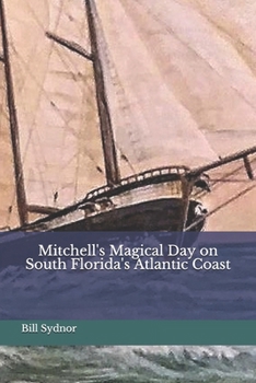 Mitchell's Magical Day on South Florida's Atlantic Coast