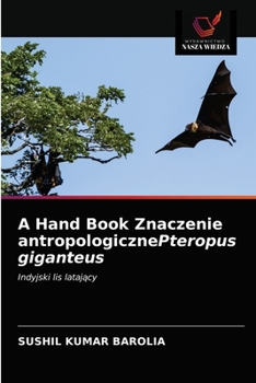 Paperback A Hand Book Znaczenie antropologicznePteropus giganteus [Polish] Book