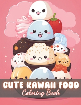 Paperback Cute Kawaii Food Coloring Book for Kids: High Quality +100 Beautiful Designs Book