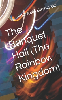 Paperback The Banquet Hall (The Rainbow Kingdom) Book