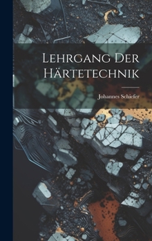 Hardcover Lehrgang Der Härtetechnik [German] Book