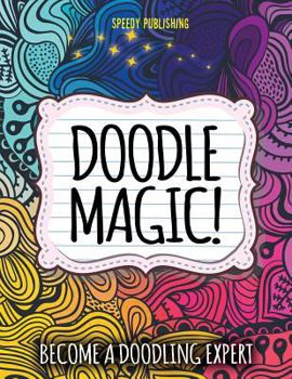 Paperback Doodle Magic!: Become A Doodling Expert Book